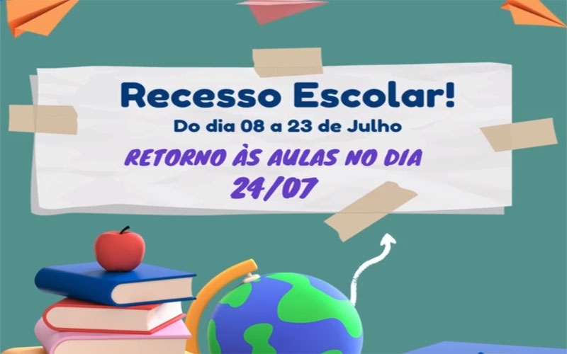 Recesso Escolar - Julho de 2024